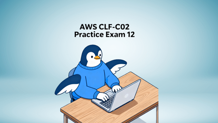 AWS Certified Cloud Practitioner Free Test (CLF-C02) – Practice Exam 12