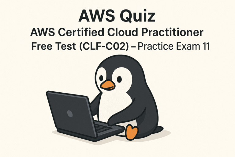 AWS Cloud Practitioner Exam (CLF-C02) Practice Exam 11